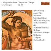 Beethoven: Christus am Ölberge (2019 Remastered Version) - Rundfunkchor Berlin, Rundfunk-Sinfonieorchester Berlin, Solistenvereinigung des Berliner Rundfunks & Helmut Koch