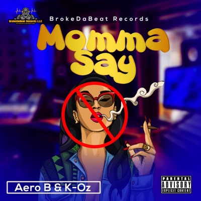 Momma Say (feat. K-Oz) - Single