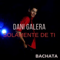 Solamente de Ti - Single - DANI GALERA