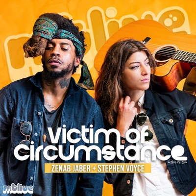 Victim of Circumstance (feat. Stephen Voyce & Zenab Jaber) [LIVE] [LIVE] - Single