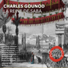 Charles Gounod: La Reine de Saba - Various Artists