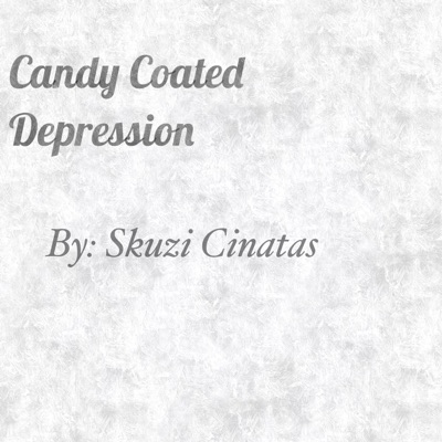 Candy Coated Depression - Single