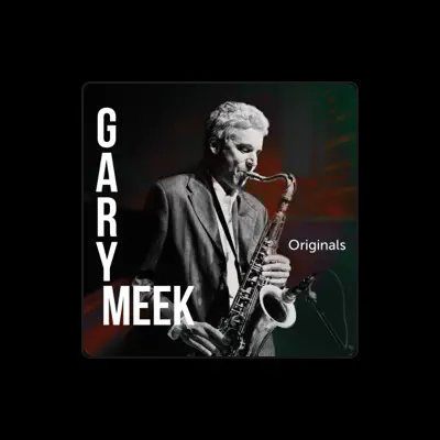 Listen to Gary Meek, watch music videos, read bio, see tour dates & more!