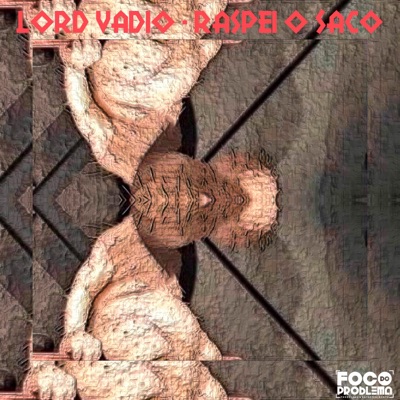 Raspei o Saco (feat. Lord Vadio) - Single