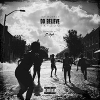 Do Believe (feat. Skyzoo & Jay Royale) - Single - B Leafs