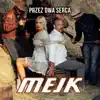 Mejk - Przez Dwa Serca