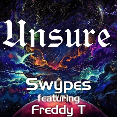 Unsure (feat. Freddy T) - Single