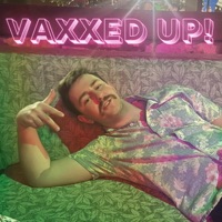 Vaxxed Up! - Single - Joey Bread