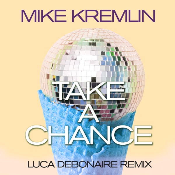 Take a Chance (Luca Debonaire Remix) - Single