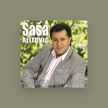 SAŠA ALITOVIĆ - Lyrics, Playlists & Videos | Shazam