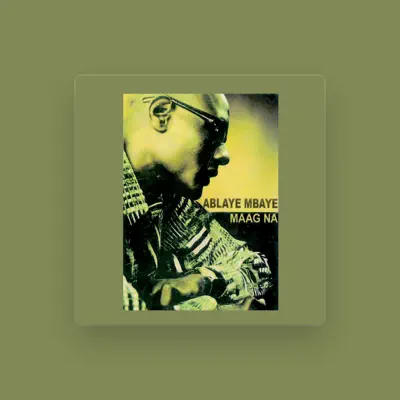 Listen to Ablaye Mbaye, watch music videos, read bio, see tour dates & more!