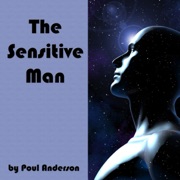 The Sensitive Man (Unabridged) - Poul Anderson
