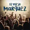 El Viejo Marquez - El Borrachín