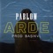 Arde - Pablow lyrics