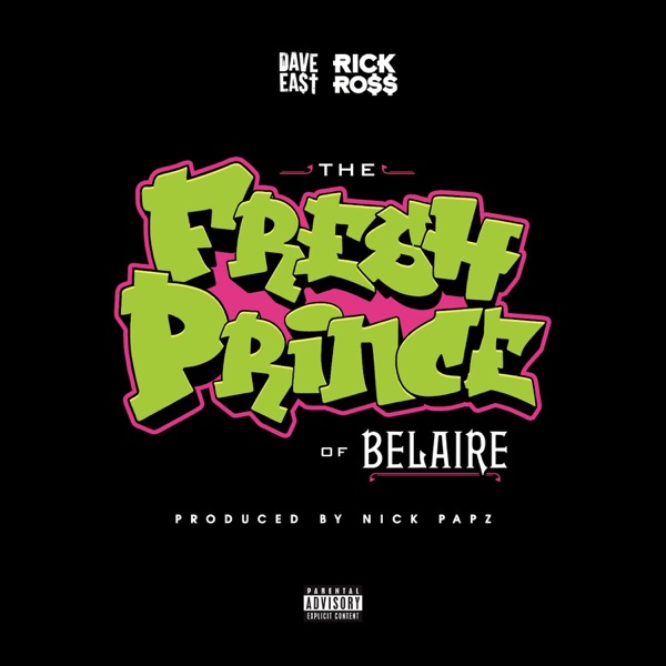 Fresh Prince of Belaire - Single - Dave East & Rick Ross