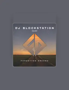 Poslechněte si interpreta DJ BlockStation, sledujte hudební videa, přečtěte si životopis, podívejte se na data turné a další informace.