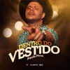 Dentro do Vestido - Single