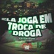 Ela Joga em Troca de Droga Single