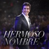 Hermoso Nombre - Single