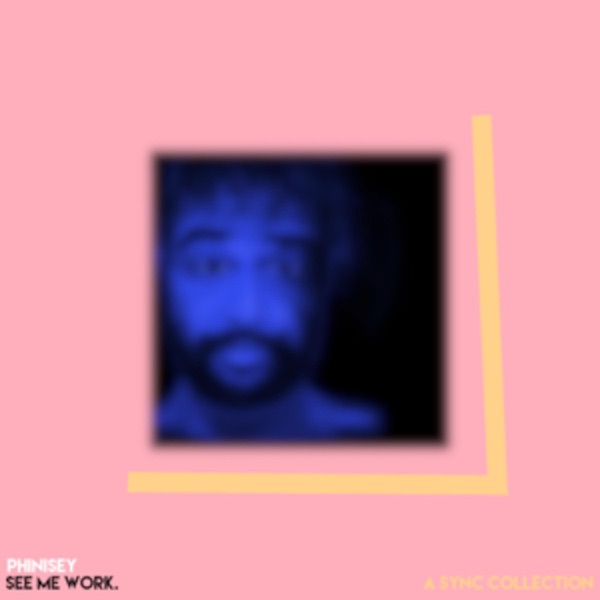 See Me Work (feat. Phinisey)