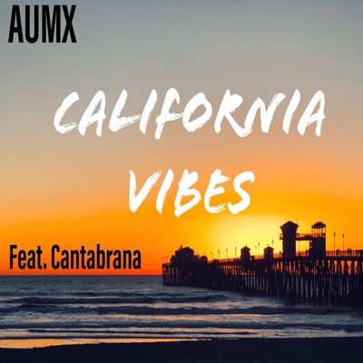 California Vibes (feat. Cantabrana & Julian Navarrete) - Single