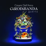 Cesare dell'Anna & GirodiBanda - Giro di banda