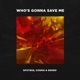 Who s Gonna Save Me Single
