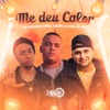 Me Deu Calor - Single