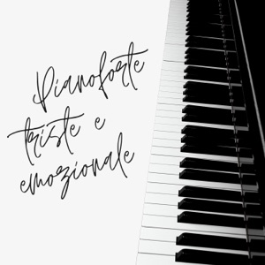 Pianoforte triste & emozionale - Musica per rilassarsi, pensare, ricordare, piangere