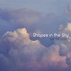 Shapes In the Sky - Single