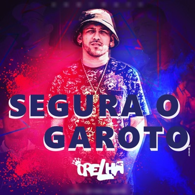 Segura o Garoto - Single
