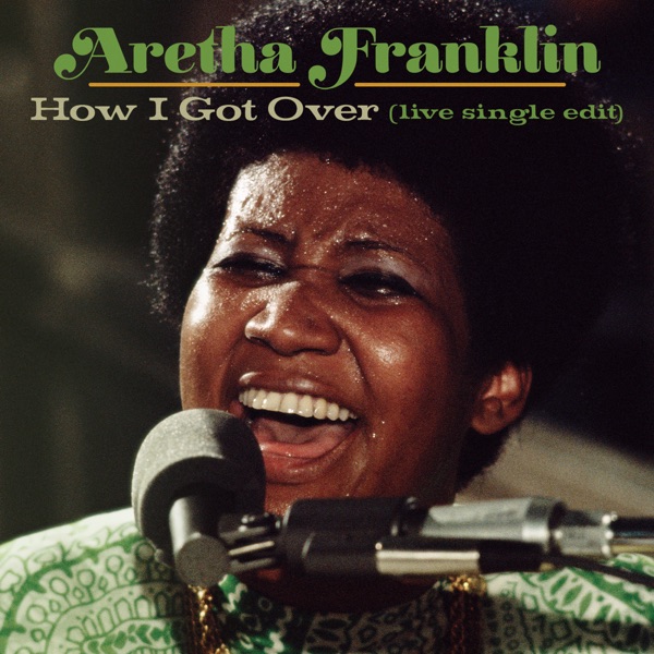 How I Got Over (Live at New Temple Missionary Baptist Church, Los Angeles, January 13, 1972) [Single Edit] - Single