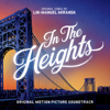 In The Heights (Original Motion Picture Soundtrack) - Lin-Manuel Miranda, Anthony Ramos, Corey Hawkins, Leslie Grace & Melissa Barrera