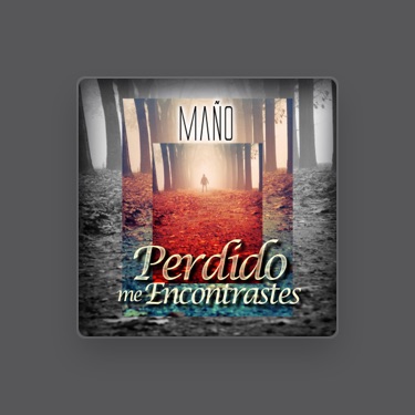 Mano - Perdido Me Encontrastes: lyrics and songs