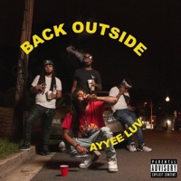 Back Outside (Radio Edit) [Radio Edit] - Single - Ayyee Luv