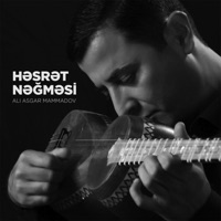 Həsrət Nəğməsi - Ali Asgar Mammadov