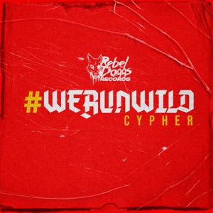 WERUNWILD (Cypher) [feat. Syke, RKTEQ, Kregga, Winston Lee, $aucepekt, Dave Dela Cruz, Kiel & Saad Rhy]