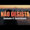 Não Desista (feat. Sarah Beatriz) - Single