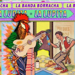 La Lupita - La Banda Borracha