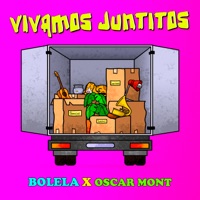 Vivamos Juntitos - Single - Bolela & Oscar Mont