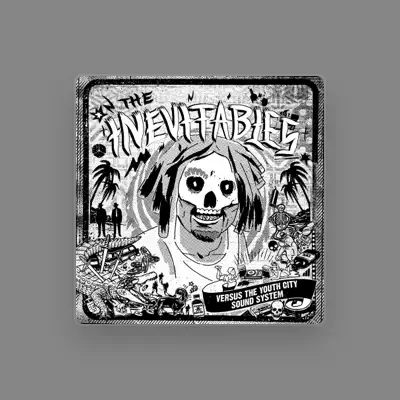 Listen to The Inevitables, watch music videos, read bio, see tour dates & more!