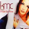 KMC featuring Dhany - I Feel So Fine (Radio Edit)