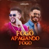 Max e Luan - Fogo Apagando Fogo