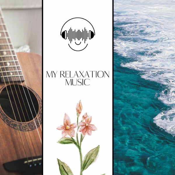My Relaxation Music - Perfect Meditation with Ocean, Guitar and Violin