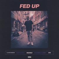 Fed Up - Single - Bazanji