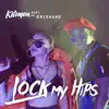 Lock My Hips feat. Krishane
