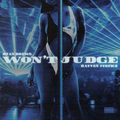 Won't Judge (feat. Rayven Justice) - Single