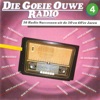 Die Goeie Ouwe Radio, Deel 4 (16 Radio Successen uit de 50 en 60'er Jaren)