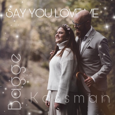 Say You Love Me - Single