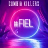 Cumbia Killers - #Fiel (Tu Estas Dura Sin Ir al Gym)